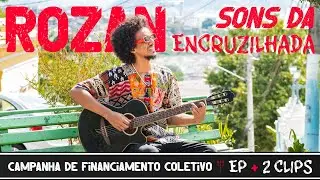Campanha de Financiamento Coletivo - Sons da Encruzilhada - EP + 2 CLIPS