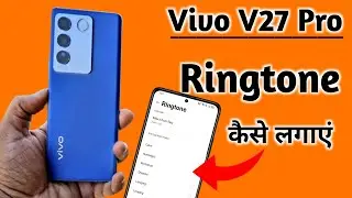 Vivo v27 pro mein ringtone kaise set kare, How to Set Ringtone in Vivo v27 pro, ringtone setting