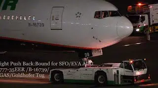 晚間後推/長榮航空/B777-35EER/ 前往舊金山/B-16739/ 長榮航航/地勤推車