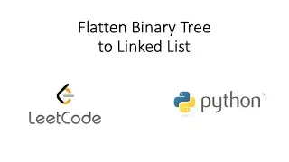 Leetcode - Flatten Binary Tree to Linked List (Python)