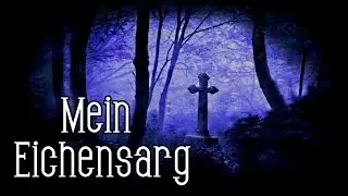 Eisregen ~ Mein Eichensarg (Lyrics)