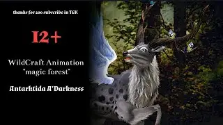 Анимация WILDCRAFT "Magic forest" #wildcraft #анимация