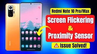 Redmi Note 10 Pro Screen Flickering Issue | Proxmity Sensor Issue | Redmi Note 10 Series