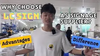 why choose us as your signage supplier? [About LC Sign brand]