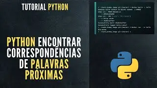 Tutorial Python | Como encontrar palavras próxima com Python (difflib)