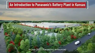 An Introduction to Panasonic's Battery Plant in Kansas
