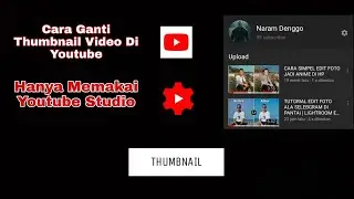 CARA MASANG THUMBNAIL VIDEO DI YOUTUBE