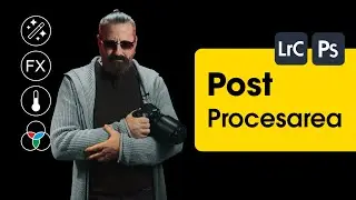 Post procesarea in FOTOGRAFIE