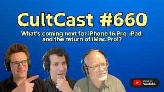 What’s coming next for iPhone 16 Pro, iPad, and the return of iMac Pro!? (CultCast 