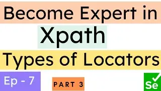 How to handle Xpath Locators | Types of Locators | Part 3 | Selenium Ninja