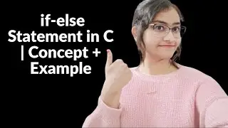 C Programming: if-else Statement Explained with Example