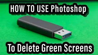 HOW TO Delete a Green Screen in Photoshop!