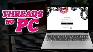 Como usar o Threads no Computador