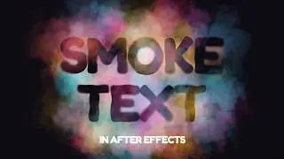 Create Smoke Text in After Effects (Reusable Preset)