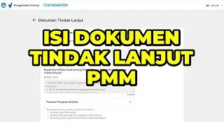 CARA MENGISI DOKUMEN TINDAK LANJUT DI PMM UNTUK GURU PERIODE JULI DESEMBER 2024