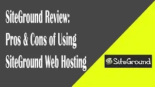 SiteGround Review: Pros & Cons of Using SiteGround Web Hosting