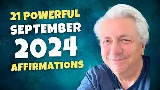 21 Powerful Affirmations for September 2024 | Bob Baker Inspiration Update