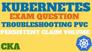 CKA Exam Question - Troubleshooting Persistent Volume Claim in Kubernetes, KillerCoda