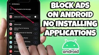 How to Block Ads on Android Phone Without Installing any apps!