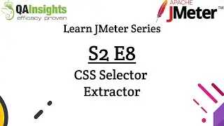 S2E8 Learn JMeter Series - CSS Selector Extractor