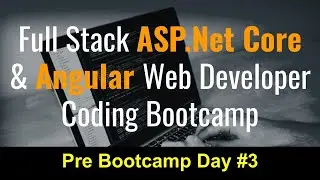 Pre Bootcamp Day 3: Full Stack ASP.Net Core Web Development With Angular Coding Bootcamp-(Hosting)