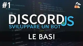 Creare un Bot Discord #1 - Le Basi