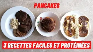 3 recettes de PANCAKES faciles et protéinées !