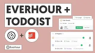 Todoist Time Tracking Tutorial - How to Track Time in Todoist | Everhour