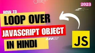 How to Loop over Javascript Objects || Javascript Object Loop