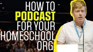 How to start a podcast media engine for your state Homeschool Organization
