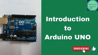 Introduction to Arduino UNO|Basics of Arduino UNO|