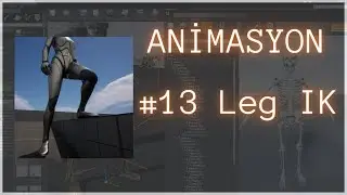 Unreal Engine Animasyon / Leg IK #13