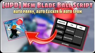 New [UPD] Blade Ball Script | Auto Parry Auto Clicker Auto Spam & More | No Linkvertise
