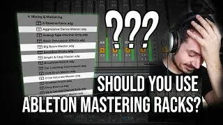 Should You Use Ableton Mastering Racks?