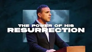 Amir Tsarfati: The Power of His Resurrection