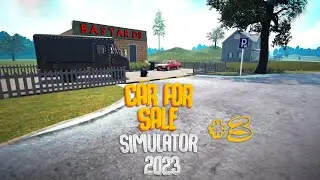 Car For Sale Simulator 2023 #3 Выкупил все машины на районе!