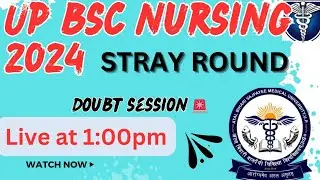 up bsc NURSING 🔥 stray round counselling doubt session ✅ live 🛑