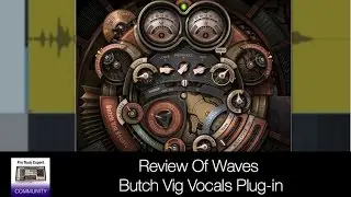 Review Of Waves Butch Vig Vocals Plug-in