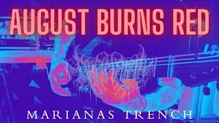AUGUST BURNS RED: MARIANAS TRENCH - GUITAR COVER