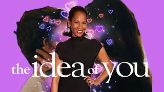The Idea of You... being the main character