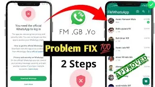 You need the official whatsapp to login Problem Solution || FM Whatsapp Login Problem Solution 2024