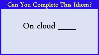English Idioms Quiz 18: Can You Score 10/10?