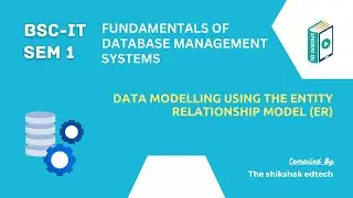 Data Modelling Using The Entity Relationship Model (ER) #bscit #bsccs