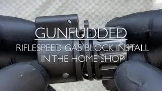 Riflespeed Adjustable Gas Block Installation in the Home Shop