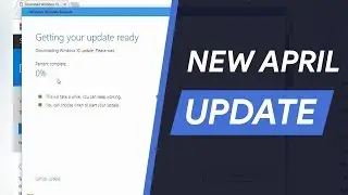 Get Windows 10 April Update 2018