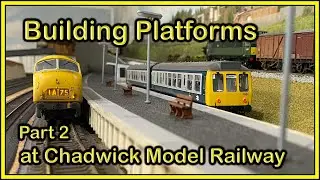 Building Platforms Part 2 at Chadwick Model Railway | 246