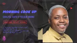 Cooking Up Like Kelvin Momo x Soulful Guru In FL Studio | Amapiano Tutorials In FL Studio