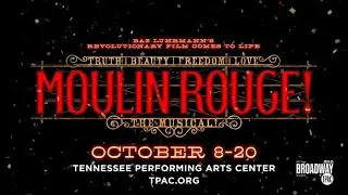 Moulin Rouge! The Musical | Tennessee Performing Arts Center
