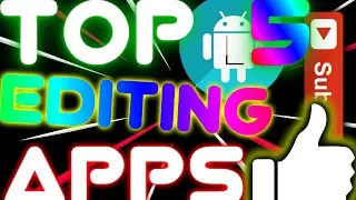Top 5 Best Video Editing Apps For Android 2016/17