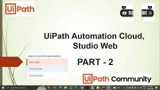 UiPath Automation Cloud, | Studio‌ Web | PART 2